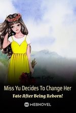 Miss Yu Decides To Change Her Fate After Being Reborn!