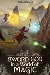 Sword God in a World of Magic
